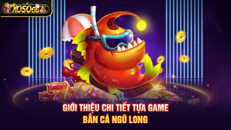 Bắn cá ngũ long