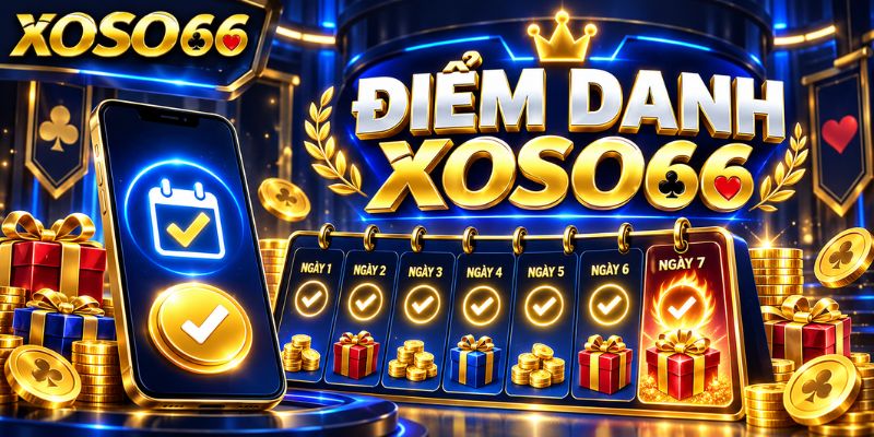 Điểm Danh XOSO66 – Cách Theo Dõi Quà Và Điều Kiện Nhận Mỗi Ngày