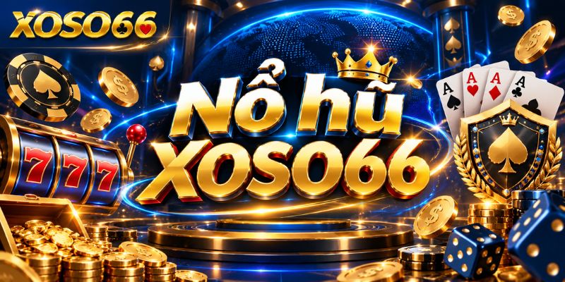 Nổ Hũ XOSO66 – Hiểu Cơ Chế Slot, RTP Và Tính Năng Thưởng